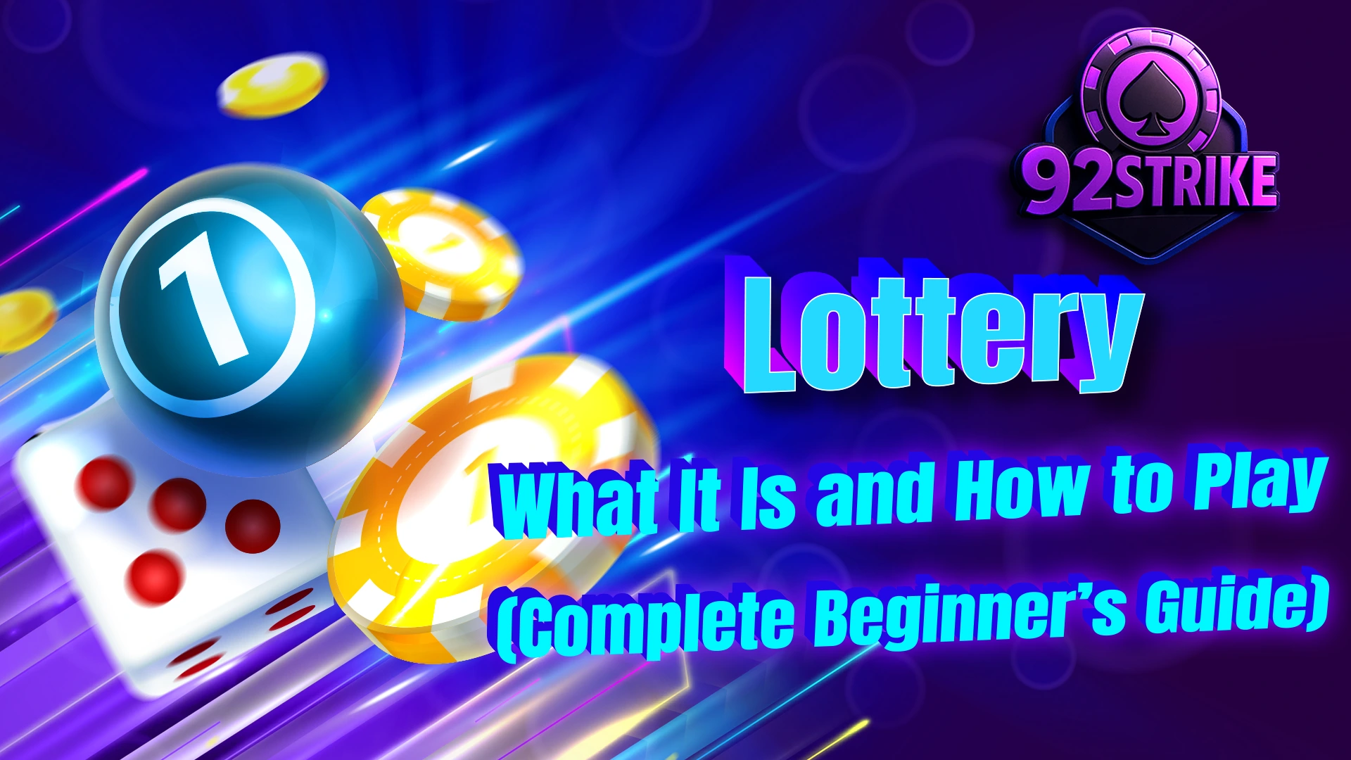 Lottery: What It Is and How to Play (Complete Beginner’s Guide)